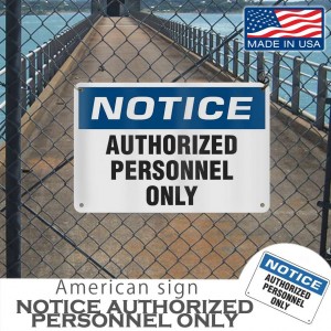 おしゃれ耐久性抜群!! 米国用品 アメリカンサインプレート ”NOTICE AUTHORIZED〜ONLY” 大きなサイズ12x18インチ MADE IN USA アルミニウム ヴィンテージ 看板 インテリア ガレージ お店の装飾等 雑貨