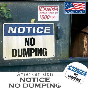 おしゃれ耐久性抜群!! 米国用品 アメリカンサインプレート ”NOTICE NO DUMPING” 大きなサイズ12x18インチ MADE IN USA アルミニウム ヴィンテージ 看板 インテリア ガレージ お店の装飾等 雑貨