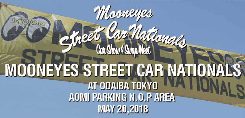 33nd Annual MOONEYES Street Car Nationals (ムーンアイズ ストリートカーナショナルズ 2018)